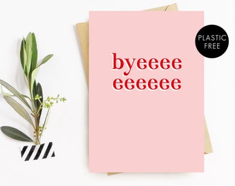 Funny GoodBye Leaving Greeting Card, You're Leaving Greeting Card, New Job Card, Good Luck Goodbye, Funny Humorous Quote Card, Pink Red Card