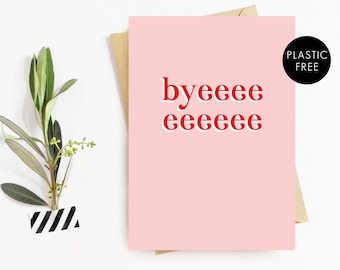 Funny GoodBye Leaving Greeting Card, You're Leaving Greeting Card, New Job Card, Good Luck Goodbye, Funny Humorous Quote Card, Pink Red Card