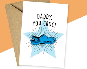 Daddy You Croc Father's Day Card, Funny Father's Day Card For Daddy, Funny Crocs Card, Crocs Shoes Father's Day Card, First Fathers Day Card