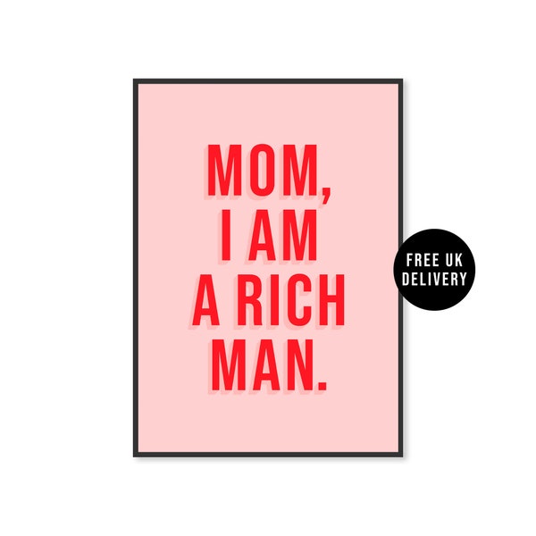 Mom I Am A Rich Man Wall Art Print, Cher Song Lyrics Music Print, Pink Red Typography Print, Unframed A5 A4 A3 Poster Gallery Wall Bold Text