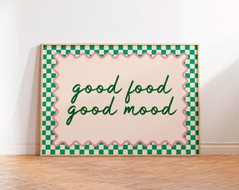 Good Food Good Mood Print, Quote Text Art Print, Unframed Landscape A6 A5 A4 A3 A2 A1, Kitchen Retro Kitsch Food Positive Gallery Bold Green
