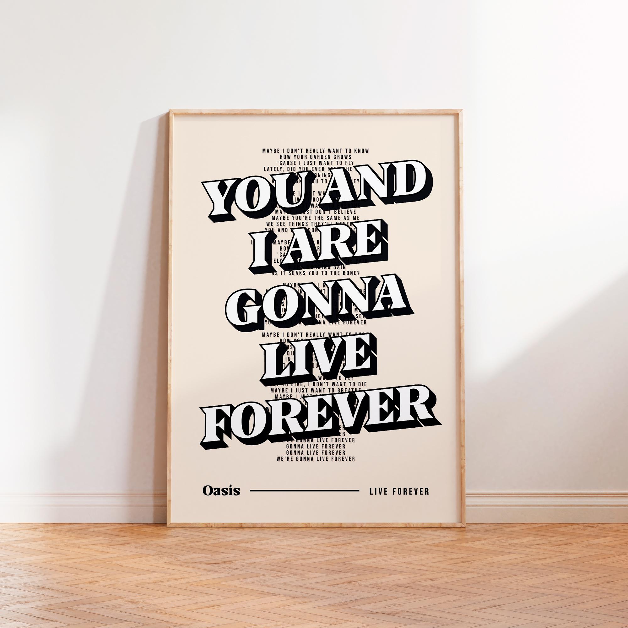 Live Forever Oasis Inspired Art Print, Oasis Wall Art, Gonna Live