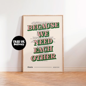 Acquiesce Oasis Inspired Art Print, Because We Need Each Other, Rock Music Art, Oasis, Retro Music Song Lyrics Art Posters Prints