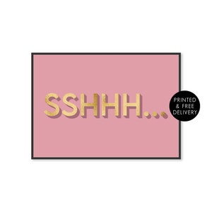 Sshhh... Wall Art Print | Be Quiet Blush Pink Gallery Wall Print | Home Bedroom Decor | Typography Print | Unframed A5 A4 A3 Poster