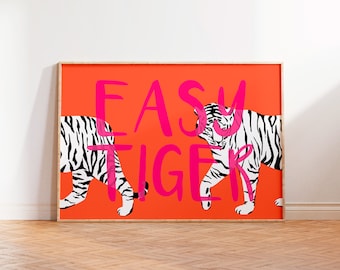 Easy Tiger Wall Art Print, Wild Animal Tiger Print, Big Cat Wall Print, Quote Typography Print, Unframed A5 A4 A3 Poster Gallery Wall Decor