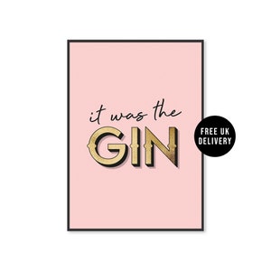 It Was The Gin Wall Art Print, Gin Gifts For Her, Kitchen Decor, Gin Home Bar Print, Pink Print Gold Foil Effect, Unframed A5 A4 A3 Poster image 2