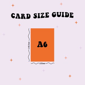 May include: A card size guide with an orange rectangle labeled "A6" with measurements of 105mm by 148.5mm.