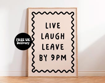 Live Laugh Leave By 9PM Print, Hand Drawn Neutral Art, Funny Boho Poster, Dorm Room Decor, Large Printable Art, Living Doom Home Decor Gift