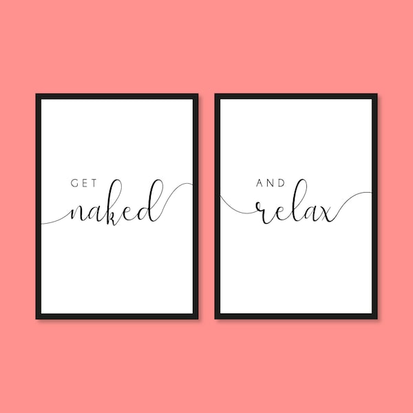 Get Naked And Relax Typography Wall Art Print, Set of 2 Prints, Bathroom Decor, Bedroom Decor, Unframed A5 A4 A3 Poster Gallery Wall Decor