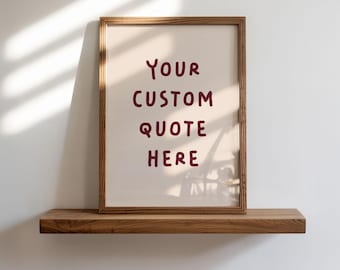 Custom Quote Print, Personalised Gift, Unframed Poster, Burgundy Red Trending Home Decor, Your Quote Here Wall Art, Lyric Phrase Saying