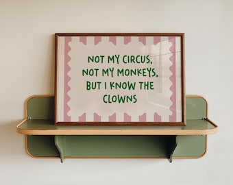 Not My Circus Not My Monkeys But I Know The Clowns Landscape Print, Funny Office Wall Art, Colourful Typography Poster, Humorous Quote Decor