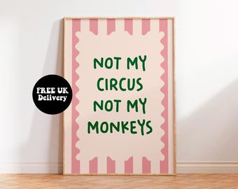 Not My Circus Not My Monkeys Print,Pink Green Art Print,Unframed Retro Maximalist Funny A5 A4 A3 A2 A1 Typography Living Room Decor Wall Art