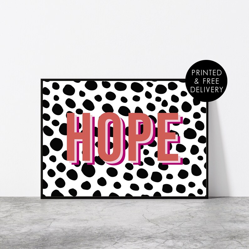 Polka Dot Unframed A5 A4 A3 Poster Gallery Wall Decor Positivity Quote Hope Bright Bold Typography Wall Art Print Pink Print Home Decor