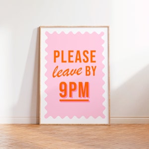 Please Leave By 9pm Print, Entryway Wall Art, Colourful Quote Print, Unframed A5 A4 A3 Print, Pink Typography Print, Hallway Prints