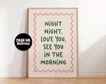 Night Night Love You See You In The Morning Print, Green Pink Aesthetic, Dopamine Decor, Unframed A1 A2 A3 A4 A5 Wall Art, Bedroom Decor