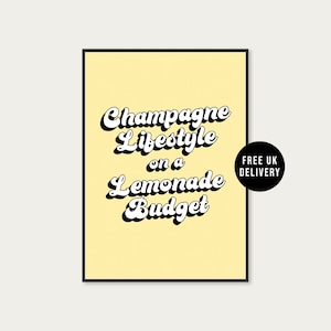 Champagne Lifestyle On A Lemonade Budget Print, Unframed A5 A4 A3, Champagne Print, Pastel Room Decor, Funny Quote Wall Art, Retro Yellow