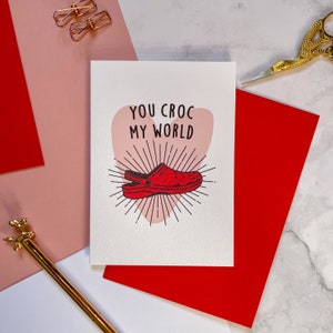 You Croc My World Valentinstag Karte, Lustige Valentinstag Karte, Lustige Crocs Karte, Crocs Schuhe Valentinstag Karte, Für Freundin, Für Sie