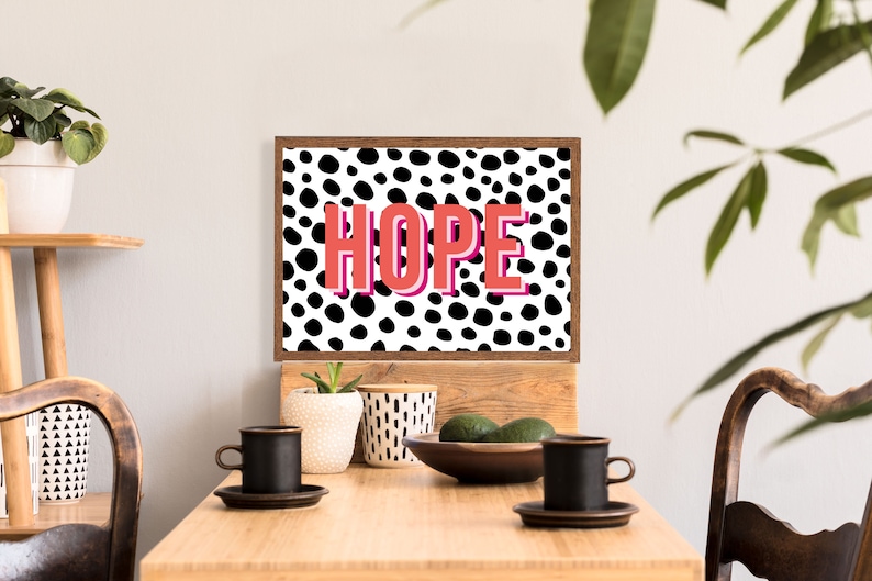Polka Dot Unframed A5 A4 A3 Poster Gallery Wall Decor Positivity Quote Hope Bright Bold Typography Wall Art Print Pink Print Home Decor