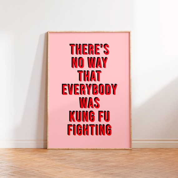 Kung Fu Fighting Funny Quote Print, Gallery Wall, Music Posters Prints, Song Lyrics Wall Art, Unframed A5 A4 A3 Print, Pink Typography Print