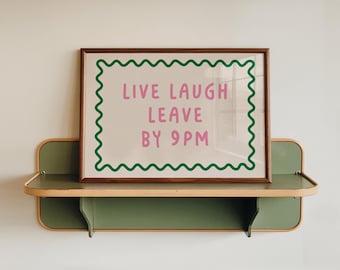 Live Laugh Leave By 9pm Print, Funny Typography Poster, Unframed Hallway Living Room Home Decor, Landscape Pink Green Prints