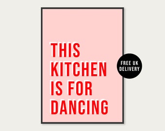Fun Pink Red This Kitchen Is For Dancing Typography Wall Art Print, Kitchen Disco Quote Decor Sign, Unframed A5 A4 A3 Poster, Pink Prints