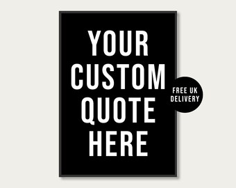 Your Custom Quote Personalised Print, Custom Quote Print, Song Lyric Phrase Quote, Unframed A5 A4 A3 Typography Print, Custom Text Poster