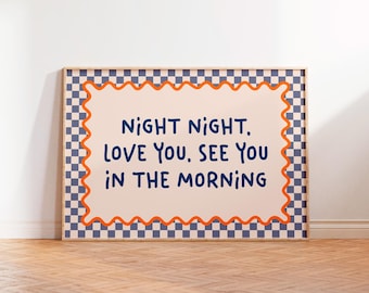Night Night Love You See You In The Morning, Daughter Son Kids Girls Boys Bedroom Decor, Unframed A5 A4 A3 A2 A1 Typography Orange Art Print