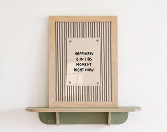 Happiness Is In This Moment Right Now Print, Positive Affirmation Quote, Unframed A4 A3 A2 A1 Neutral Typography Living Room Decor Wall Art