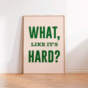 What Like It&#39;s Hard, Legally Blonde Quote, Elle Woods, Film Movie, 90s Pink Print, A3 A4 A5, Alt Room Decor, Gift, Feminist, Empower Women
