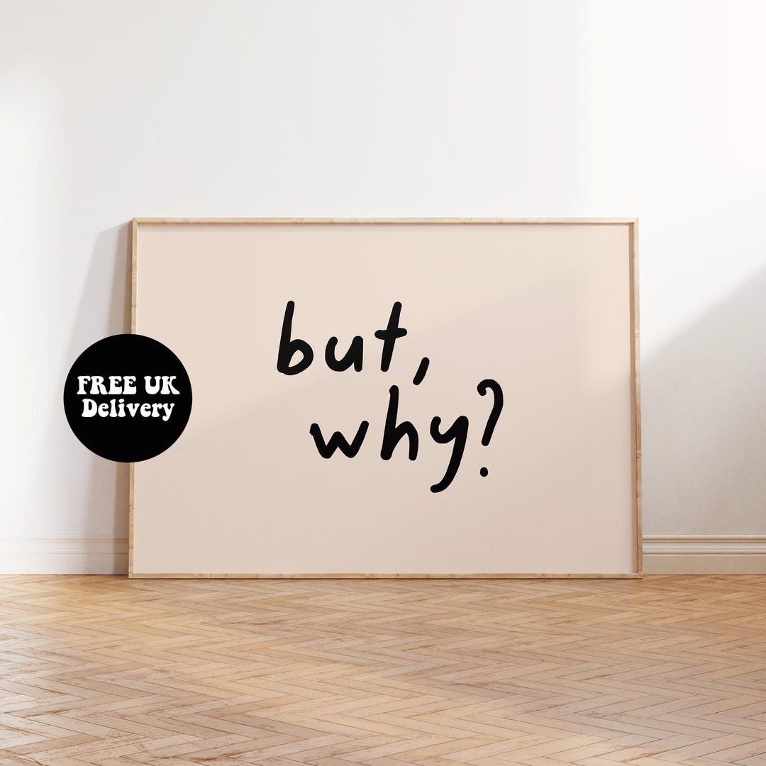 But Why? Wall Art Print, Funny Childhood Curious Landscape Typography ...