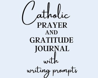 Catholic Prayer and Gratitude Journal with Writing Prompt 10 page Printable Booklet