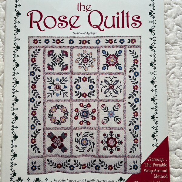 The Rose Quilts, Traditional Appliqué Patterns, Vol One in the Heirloom Series, by Betty Cossey and Lucille Harrington, Pre-Owned Book