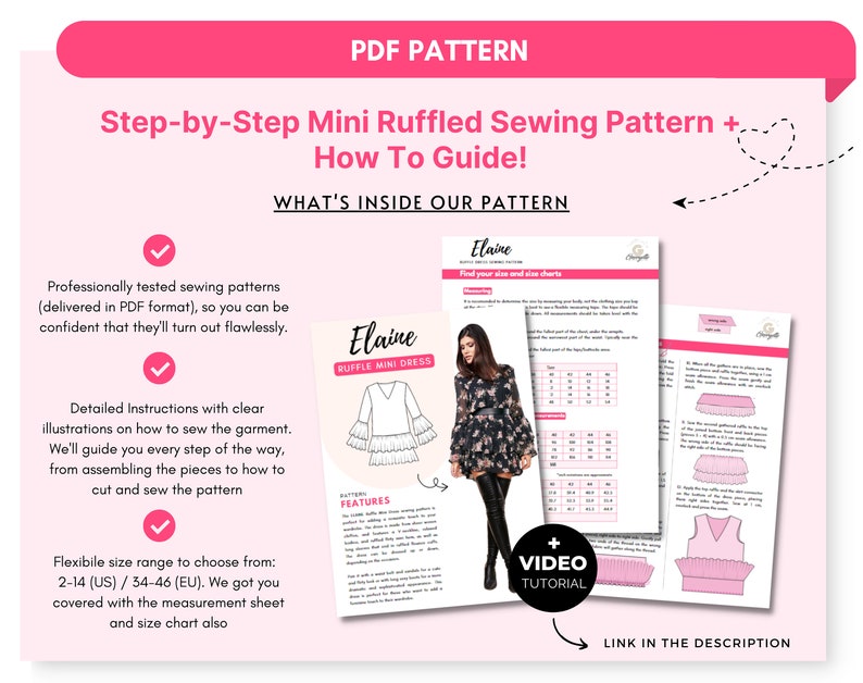 May include: A PDF sewing pattern for a mini ruffled dress with a video tutorial. The pattern includes instructions, a size chart, and a measurement sheet. The dress is called "Elaine" and is available in sizes 2-14 US or 34-46 EU.