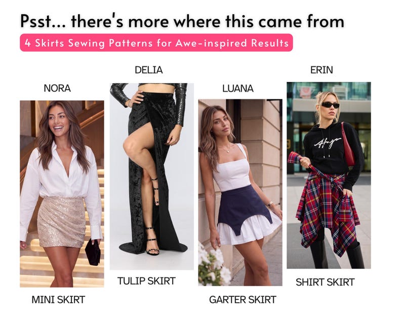 May include: Four sewing patterns for skirts titled Psst... there's more where this came from and 4 Skirts Sewing Patterns for Awe-inspired Results. The image displays a mini skirt, a black velvet tulip skirt, a white garter skirt, and a plaid shirt skirt.