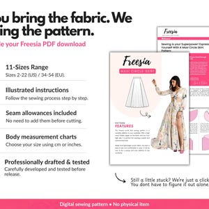 May include: A digital sewing pattern for a Freesia maxi circle skirt, featuring a range of 11 sizes from 2-22 US. The document includes illustrated instructions, seam allowances, body measurement charts, and a visual guide for the skirt design.