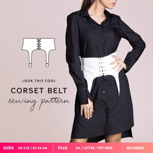 Könnte beinhalten: Ein weißer Korsettgürtel mit Schnürung vorne und zwei angebrachten Strumpfhaltern über einem schwarzen Hemdkleid. Das Bild enthält den Text LOOK THIS COOL CORSET BELT sewing pattern, SIZES US 2-12 / EU 34-44, FILES A4 / LETTER / PDF WIDE, BEGINNER.