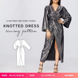 May include: A silver sequined midi dress with wide sleeves, a V-neckline, and a front knot detail. The image includes a black and white line drawing of the dress, with text reading: A PATTERN FOR EVERY STORY. KNOTTED DRESS sewing pattern. SIZES US 2-14 / EU 34-46. FILES A4 / LETTER / A0. BEGINNER.