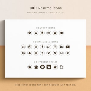 May include: A white card with black text and icons. The text reads "100+ Resume Icons", "You can change icons' color", "Contact Icons", "Social Media Icons", "6 Different Styles", and "Need extra icons for your resume? Just text me.". The icons include a location pin, a person, a phone, a globe, a house, an envelope, a Behance logo, a basketball, a Dropbox logo, a Facebook logo, a Google Plus logo, an Instagram logo, a LinkedIn logo, a YouTube logo, a Snapchat logo, a Spotify logo, a Twitter logo, a Vimeo logo, a WhatsApp logo, and a Pinterest logo. There are also six different styles of house icons.