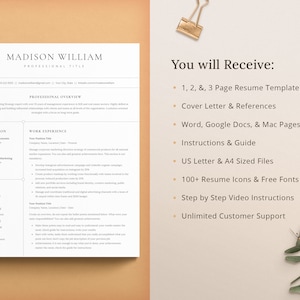 You will receive a one page resume and two page resume and three pages resume. Additionally, a cover letter, references template, resume writing guide, resume tutorials, icons and fonts. We are here to offer unlimited customer support.