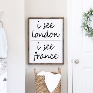 i see london i see france Printable, Funny Saying Wall Art, Bathroom Quote - Saying, JPEG, PDF, Digital Instant Download