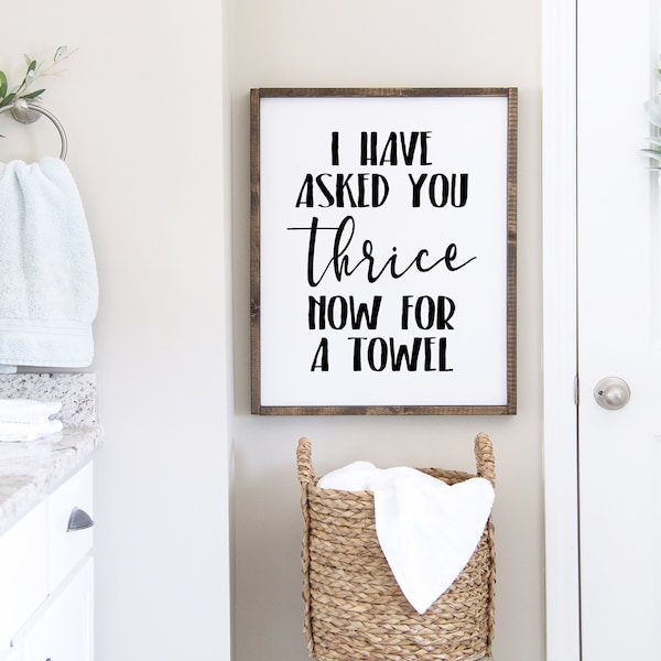 I have asked you thrice now for a towel Printable, Five Print Sizes, Schitts Creek Wall Art, Funny Bathroom Sign, JPEG Instant Download