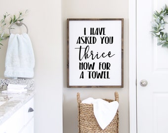 I have asked you thrice now for a towel Printable, Five Print Sizes, Schitts Creek Wall Art, Funny Bathroom Sign, JPEG Instant Download