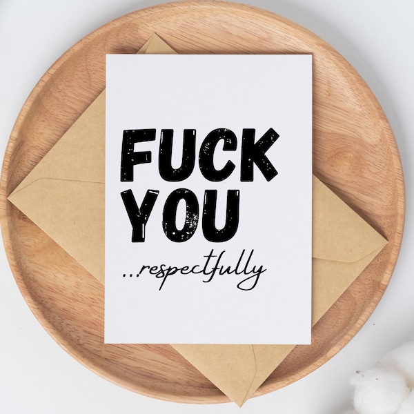 Sarcastic Printable Card, Rude Card, Funny Card for Friend, Best Friend Birthday, Snarky Card Coworker Leaving, Fuck You Respectfully