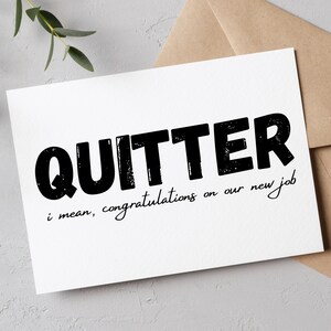 Imprimable stoppeur, je veux dire félicitations pour votre nouvelle carte de travail, carte de départ d'un collègue sarcastique, carte de retraite amusante, carte de nouvel emploi, cadeau de collègue