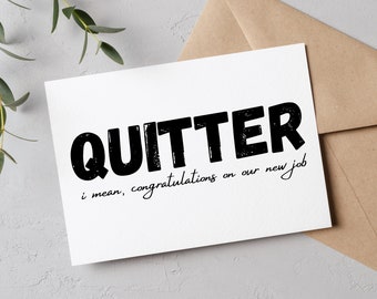 Afdrukbare opgever, ik bedoel gefeliciteerd met de nieuwe baankaart, kaart sarcastische collega die vertrekt, grappige pensioenkaart, nieuwe baankaart, cadeau collega