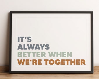 It's always better when we're together | Jack Johnson Print