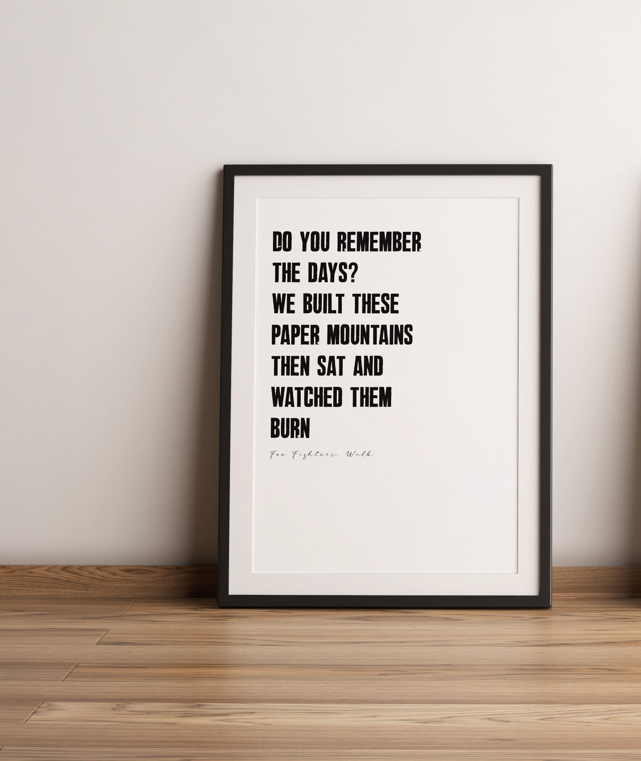 Do you remember the days? - Walk | Foo Fighters Song | Home Print