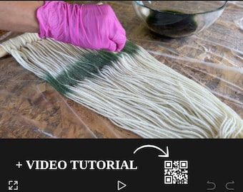 May include: A close-up of a hand wearing a pink glove dyeing a bundle of white yarn with green dye. The text "+ VIDEO TUTORIAL" is visible at the bottom of the image, along with a QR code.