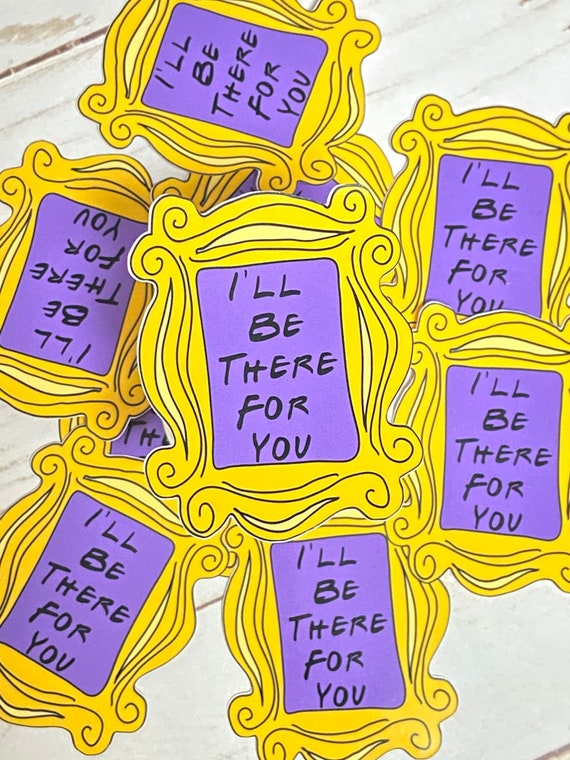 Friends Ill Be There for You Vinyl Sticker Water Bottle - Etsy