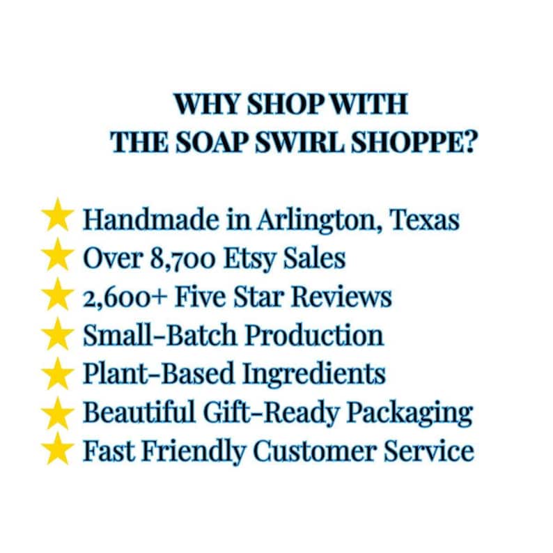 May include: A white informational graphic with dark blue text titled WHY SHOP WITH THE SOAP SWIRL SHOPPE? It lists seven points marked by yellow stars: Handmade in Arlington, Texas, Over 8,700 Etsy Sales, 2,600+ Five Star Reviews, Small-Batch Production, Plant-Based Ingredients, Beautiful Gift-Ready Packaging, and Fast Friendly Customer Service.